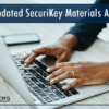 2023 Updated SecuriKey Materials Available