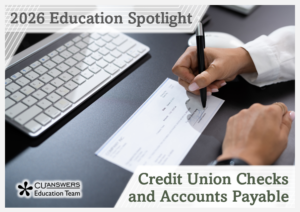 2026 Education Spotlight – Credit Union Checks and Accounts Payable