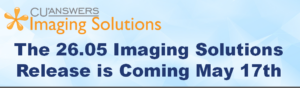 The 26.05 Imaging Solutions Release is Coming May 17th