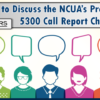 Join Us to Discuss the NCUA’s Proposed 5300 Call Report Changes