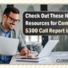 Check Out These Helpful Resources for Completing the 5300 Call Report in CU*BASE