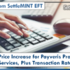 A Note from SettleMINT: Price Increase for Payveris Products and Services, Plus Transaction Rate Increase