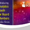 NEW Analytics Booth for Board Members Video Series!