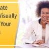 Communicate Data Visually to Capture Your Audience’s Attention!