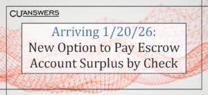 Arriving 1/20: New Option to Pay Escrow Account Surplus by Check