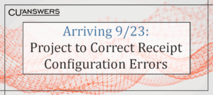 Arriving 9/23: Project to Correct Receipt Configuration Errors
