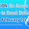 ATTENTION: Be Aware of Changes to Email Delivery Beginning February 1st, 2024
