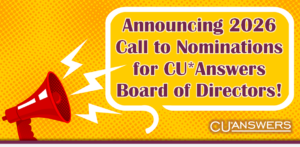 Announcing 2026 Call to Nominations for the CU*Answers Board of Directors!