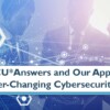CU*Answers and Our Approach to the Ever-Changing Cybersecurity Landscape