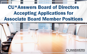 CU*Answers Board of Directors Accepting Applications for Associate Board Member Positions