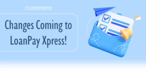 Changes Coming to LoanPay Xpress!