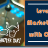 Level Up Your Marketing Strategy with Chatter Yak!