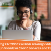 Presenting CU*BASE Custom Training Edition from Your Friends in Client Services and Education