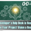 The Developer’s Help Desk is Ready to Make Your Project Vision a Reality!