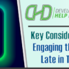 Check Out the Developer’s Help Desk Video Series: Key Considerations – Engaging the DHD Too Late in the Process
