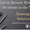Want to Reward Members with Dividends in the New Year?  Earnings Edge has Solutions for You!