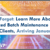 Don’t Forget: Learn More About the Enhanced Batch Maintenance File for CO-OP Clients, Arriving January 2022!