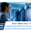Don’t Miss Out: 50% Off the Implementation Fee for Abnormal Activity Monitoring for New Users!
