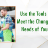 Use the Tools You Own to Meet the Changing Financial Needs of Your Members