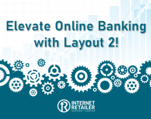 Elevate Online Banking with Layout 2!