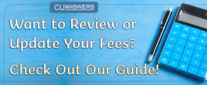 Want to Review or Update Your Fees?  Check Out Our Guide!