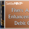 Fiserv Address Enhancement For Debit Cards