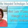 Get to Know the Integrated Technologies Team – Meet Lora O’Connor