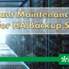 Important Maintenance Next Week for HA Backup Systems