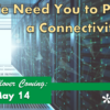 Don’t Forget: The Next HA Rollover is Coming May 14th – We Need You to Perform a Connectivity Test!