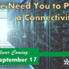 Don’t Forget: The Next HA Rollover is Coming September 17th – We Need You to Perform a Connectivity Test!