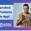 We’ve Launched Two New Products for Your Mobile App!