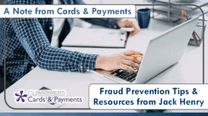 A Note from Cards and Payments: Fraud Prevention Tips & Resources from Jack Henry