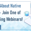 Learn All about Native Receipts – Join One of Our Upcoming Webinars!