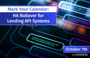 Mark Your Calendar: HA Rollover for Lending API Systems Occurring 10/7/26