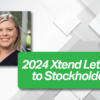2024 Xtend Letter to Stockholders