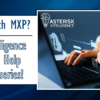 Partnering with MXP?  Asterisk Intelligence is Ready to Help with Your Queries!