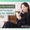 MemberPass Now Available – A Quick and Convenient Way to Verify Your Members!