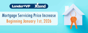 Mortgage Servicing Price Increase Beginning January 1st, 2026
