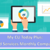 Join us for a My CU Today Plus Conference – Tiered Services Monthly Comparison