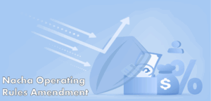 Credit Union Strategies in Responding to Nacha Operating Rules Amendment