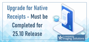 Upgrade for Native Receipts – Must be Completed for 25.10 Release