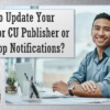 Need to Update Your Contacts for CU Publisher or Mobile App Notifications?