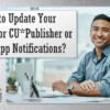 Need to Update Your Contacts for CU*Publisher or Mobile App Notifications?