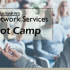 Join Network Services for our April Boot Camp!