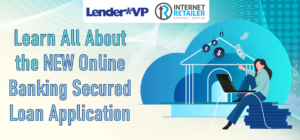 Learn All About the NEW Online Banking Secured Loan Application