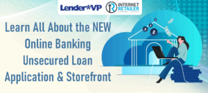 Learn All About the NEW Online Banking Unsecured Loan Application & Storefront