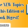 Check Out the NEW Topics Featured in this Edition of AnswerBook Digest!