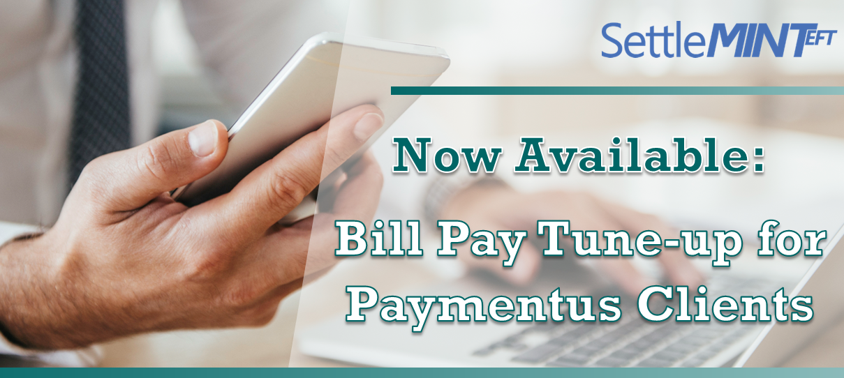 Now Available Bill Pay Tuneup for Paymentus Clients CU*Answers