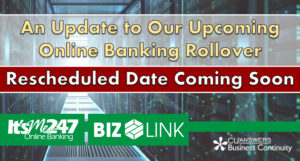 An Update to Our Upcoming Online Banking Rollover – Rescheduled Date Coming Soon