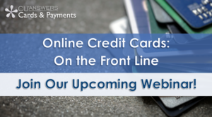 Online Credit Cards: On the Front Line – Join Our Upcoming Webinar!